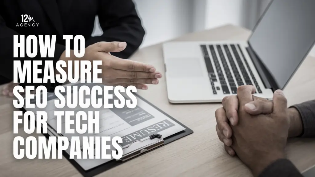 How to Measure SEO Success for Tech Companies