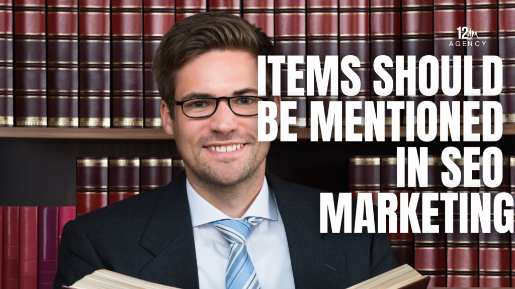 Items Should be Mentioned in SEO Marketing