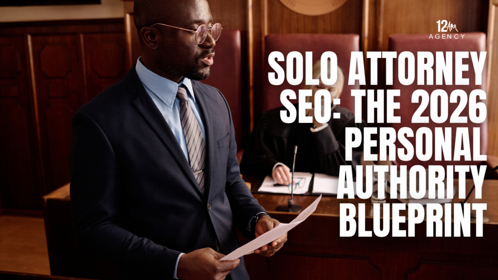 Solo Attorney SEO: The 2026 Personal Authority Blueprint
