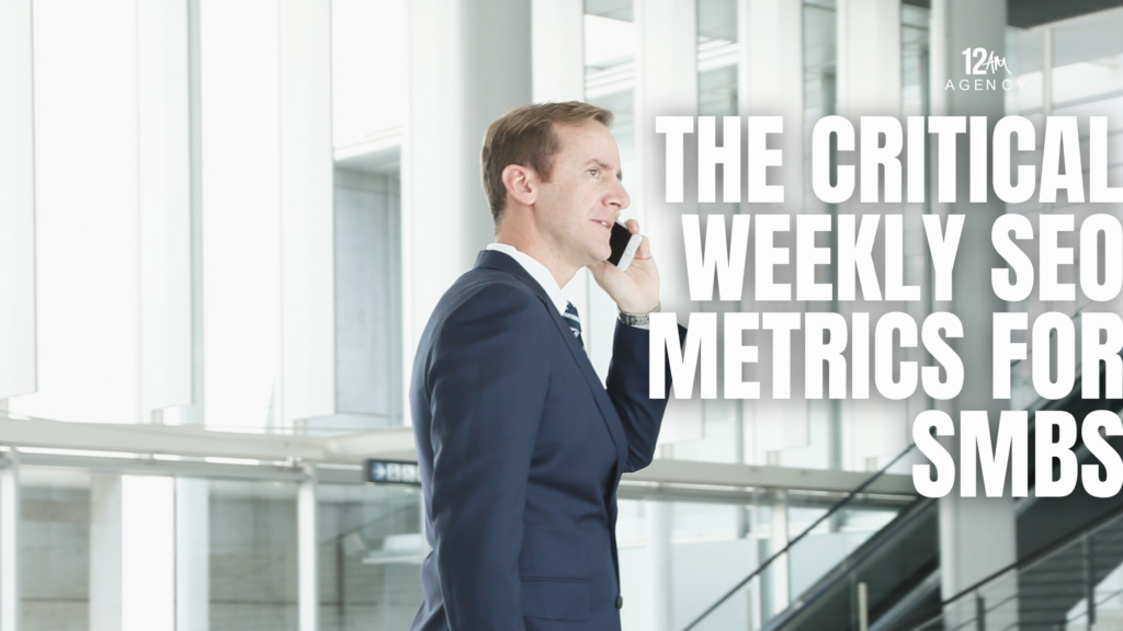 The Critical Weekly SEO Metrics for SMBs