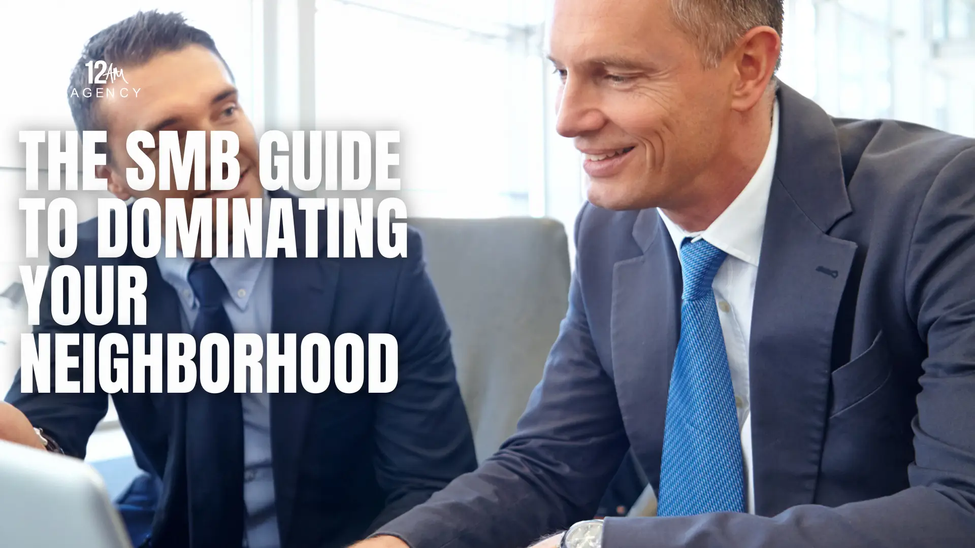 The SMB Guide to Dominating Your Neighborhood