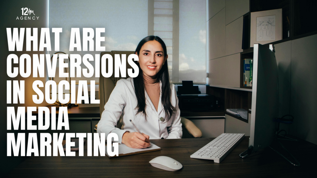 What are Conversions in Social Media Marketing