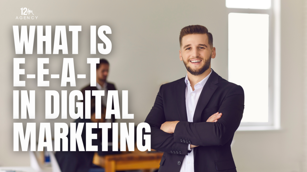 What is E-E-A-T in Digital Marketing