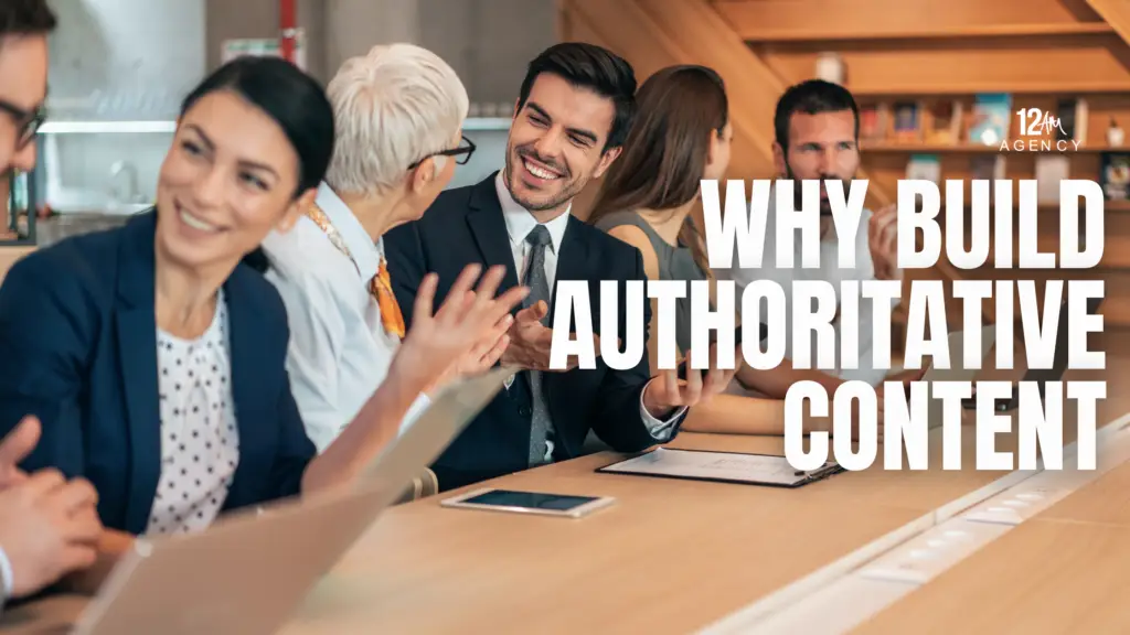 Why Build Authoritative Content