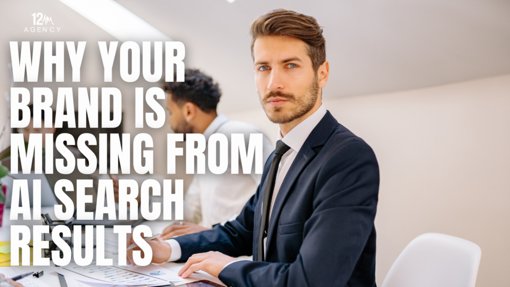 Why Your Brand is Missing from AI Search Results
