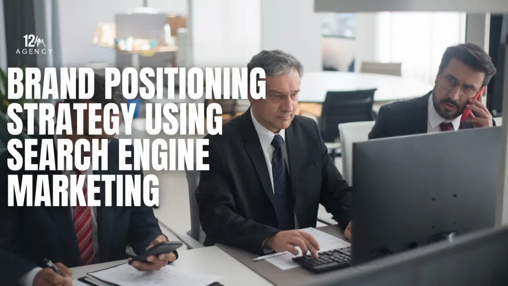 Brand Positioning Strategy Using Search Engine Marketing