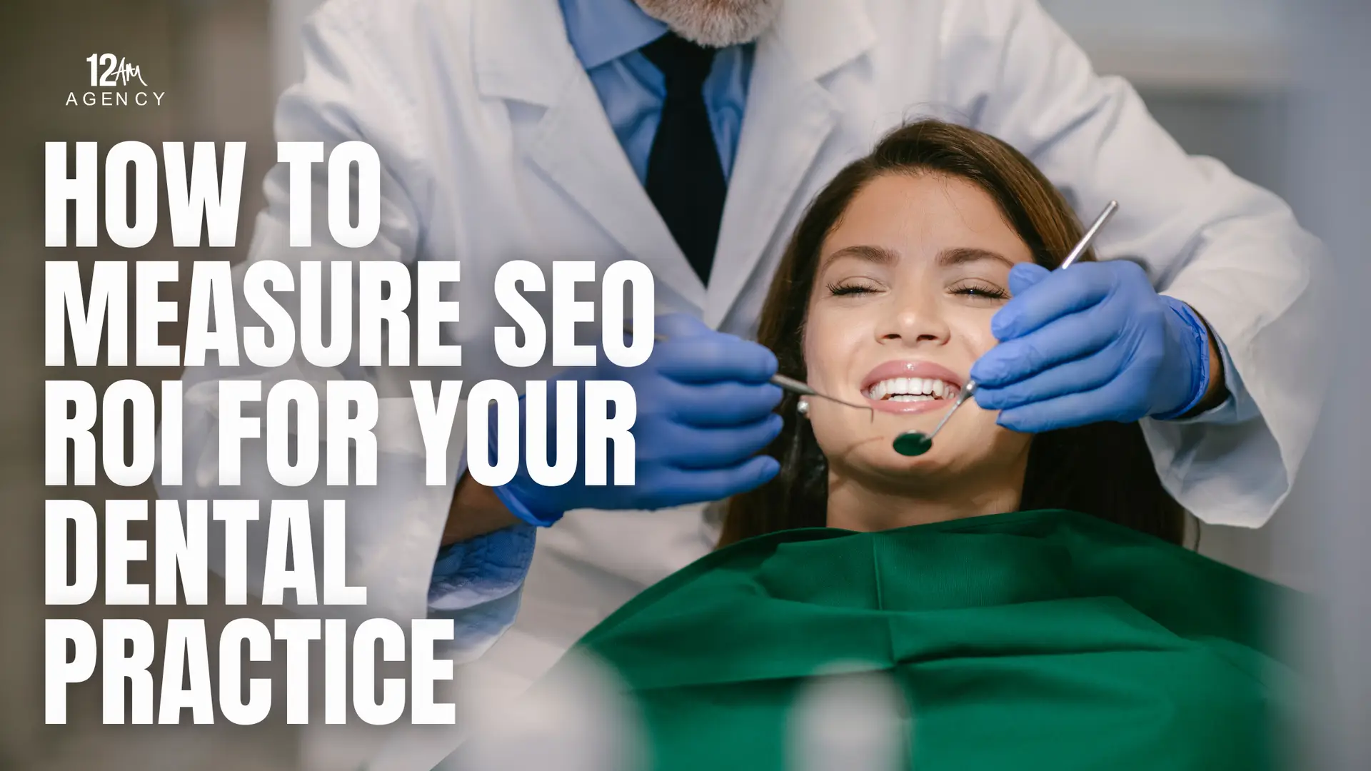 How to Measure SEO ROI for Your Dental Practice