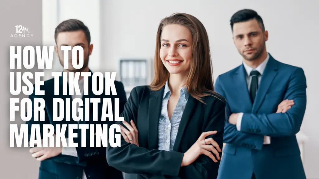How to Use TikTok for Digital Marketing
