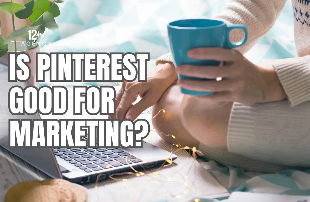 Is Pinterest Good for Marketing?