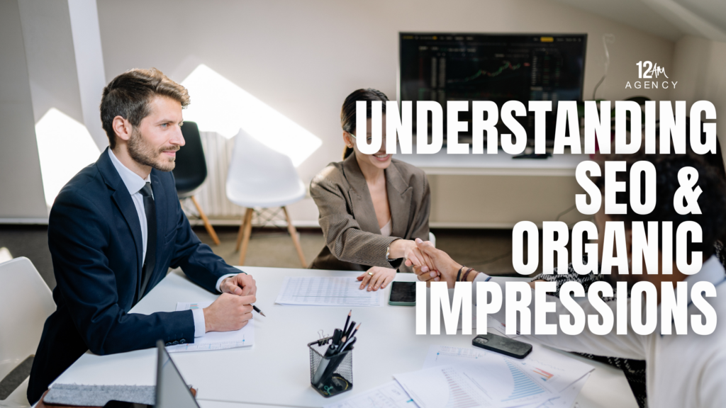 Understanding SEO & Organic Impressions