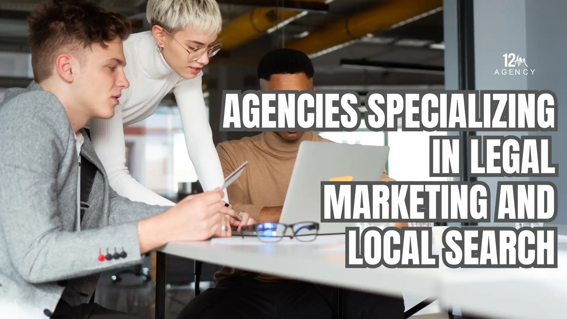 Agencies Specializing in Legal Marketing and Local Search