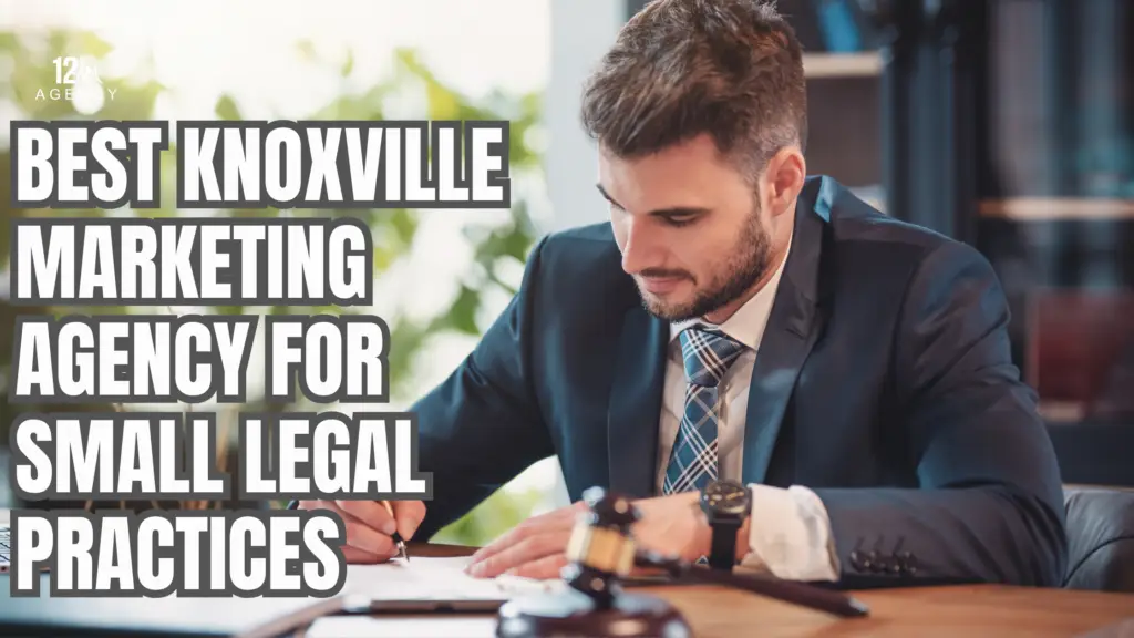 Best Knoxville Marketing Agency for Small Legal Practices