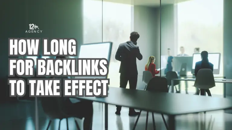 How Long for Backlinks to Take Effect
