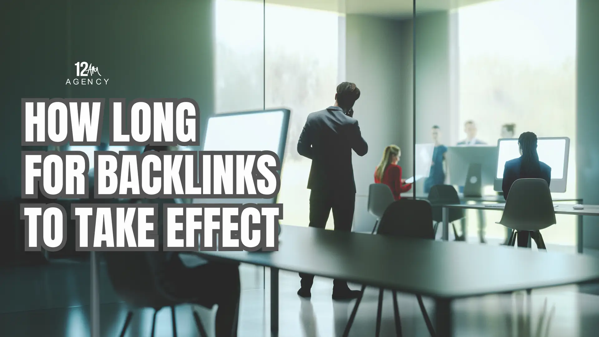 How Long for Backlinks to Take Effect