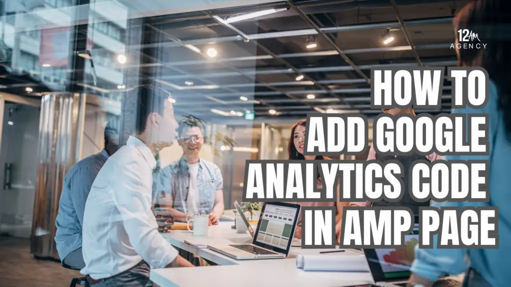 How to Add Google Analytics Code in AMP Page