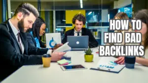 How to Find Bad Backlinks