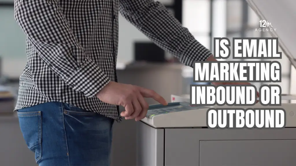Is Email Marketing Inbound or Outbound