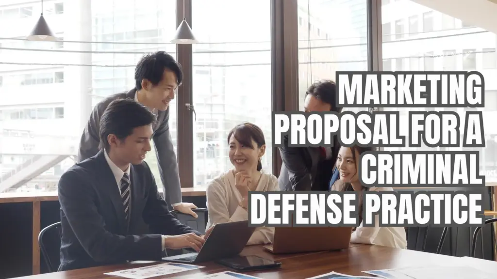 Marketing Proposal for a Criminal Defense Practice