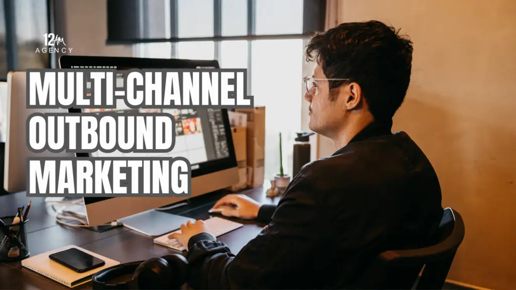 Multi-Channel Outbound Marketing