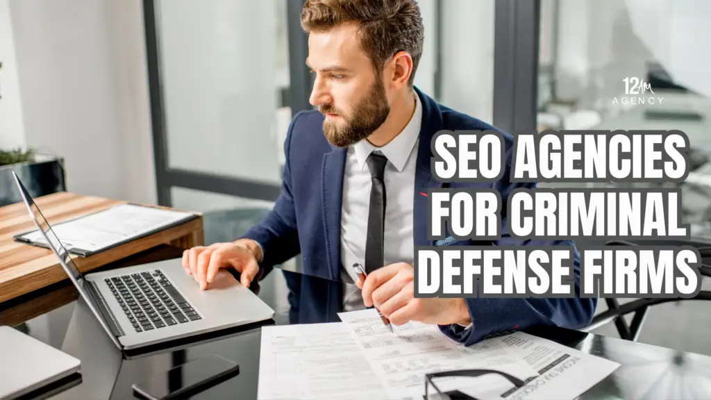 SEO Agencies for Criminal Defense Firms