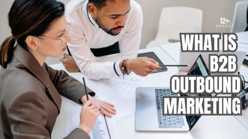 What Is B2B Outbound Marketing