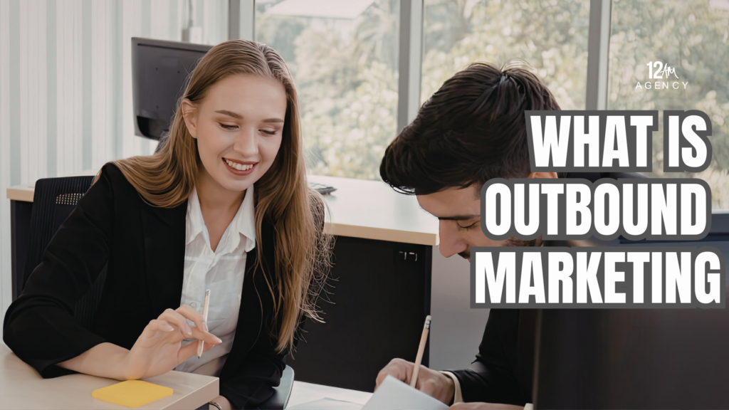 What is Outbound Marketing