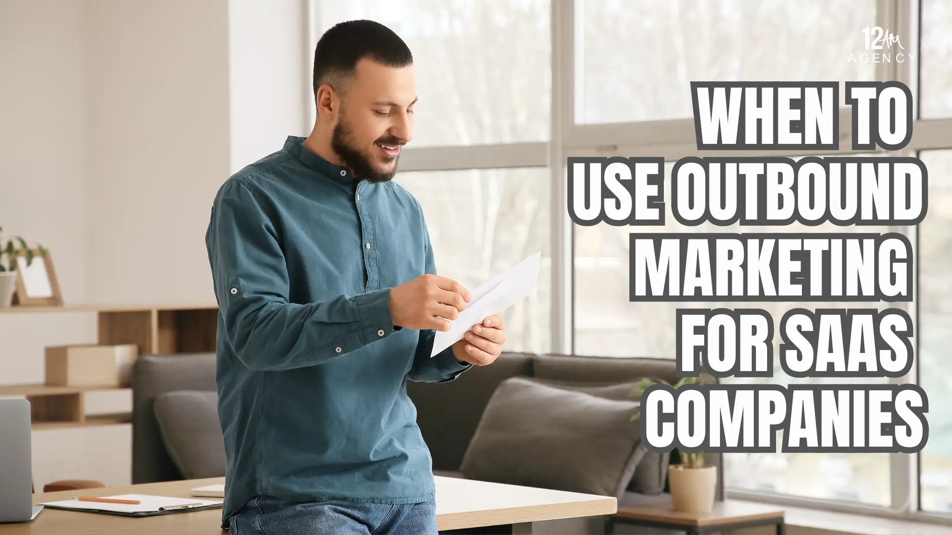 When to Use Outbound Marketing for SaaS Companies