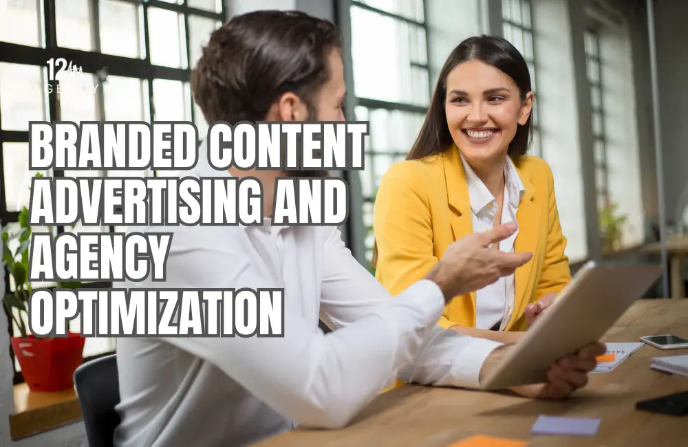 Branded Content Advertising and Agency Optimization