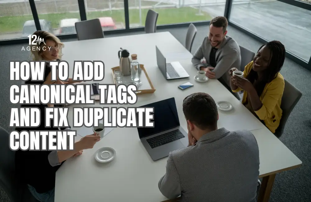 How to Add Canonical Tags and Fix Duplicate Content