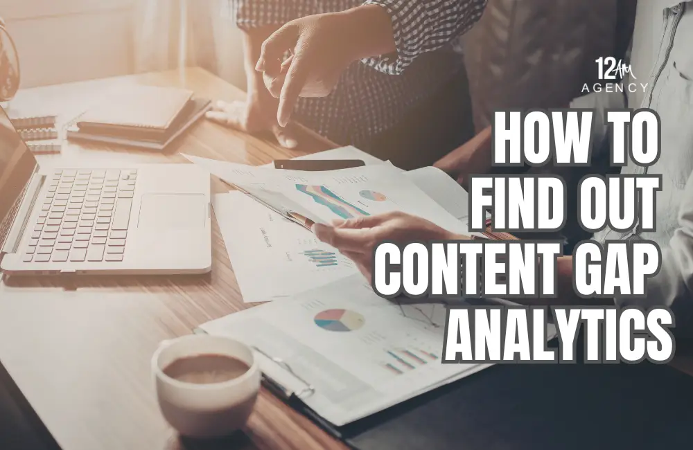 How to Find Out Content Gap Analytics