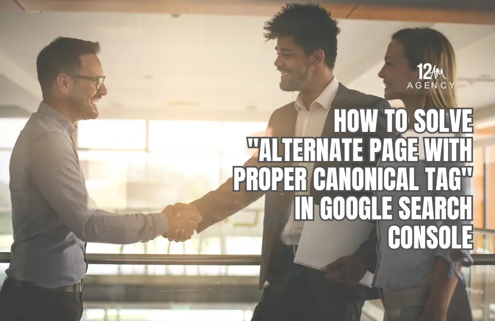 How to Solve "Alternate Page with Proper Canonical Tag" in Google Search Console