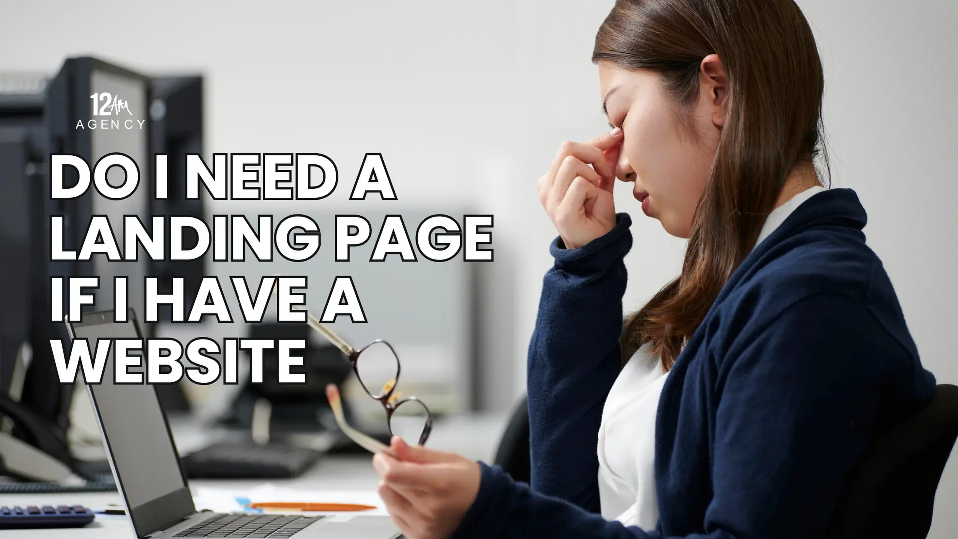 Do I Need a Landing Page If I Have a Website