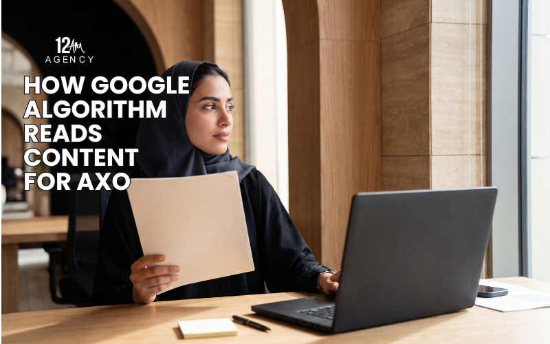 How Google Algorithm Reads Content for AXO