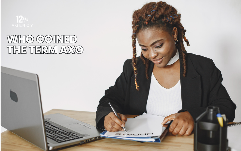 Who Coined the Term AXO