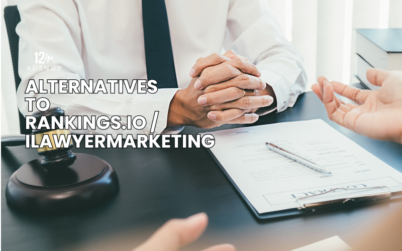 Alternatives to Rankings.io / iLawyerMarketing