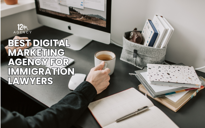 Best Digital Marketing Agency for Immigration Lawyers