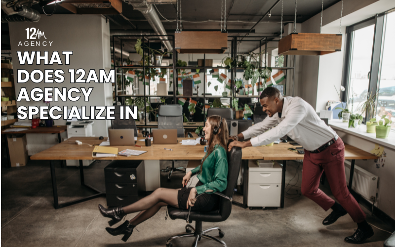 What Does 12AM Agency Specialize In