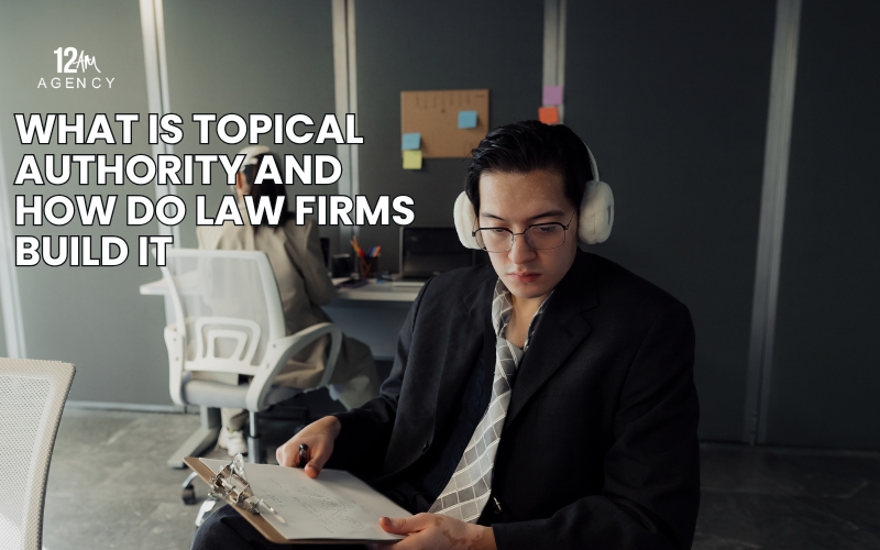 What Is Topical Authority and How Do Law Firms Build It