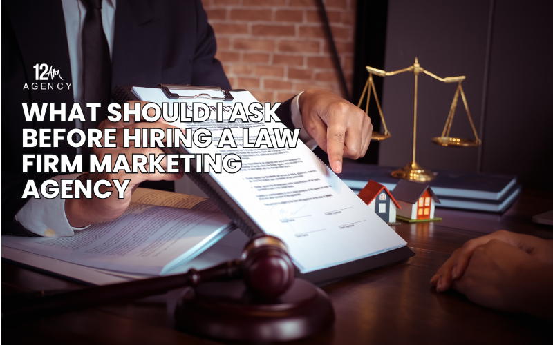 What Should I Ask Before Hiring a Law Firm Marketing Agency
